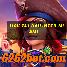 lich thi dau inter miami