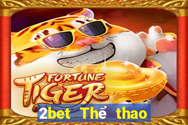 2bet Thể thao Đăng ký Đăng nhập