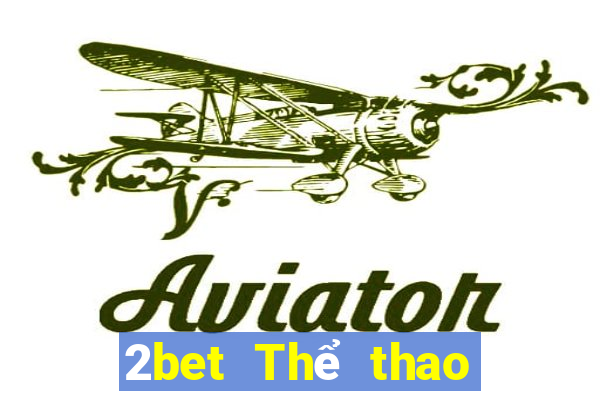 2bet Thể thao Đăng ký Đăng nhập