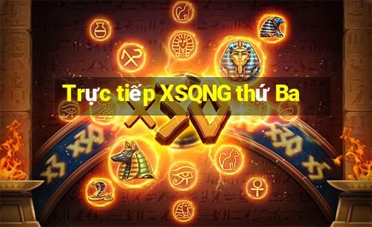 Trực tiếp XSQNG thứ Ba