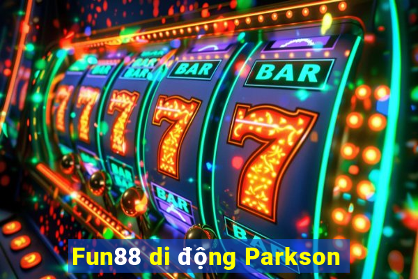 Fun88 di động Parkson