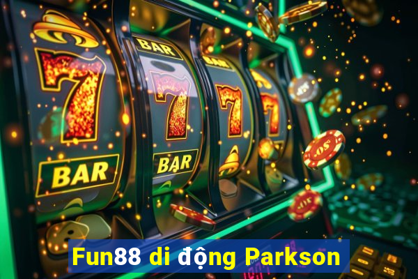 Fun88 di động Parkson