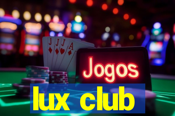 lux club