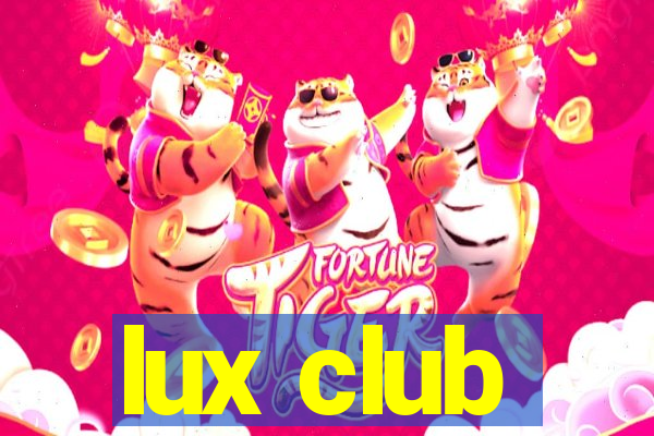 lux club