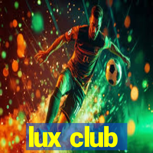 lux club