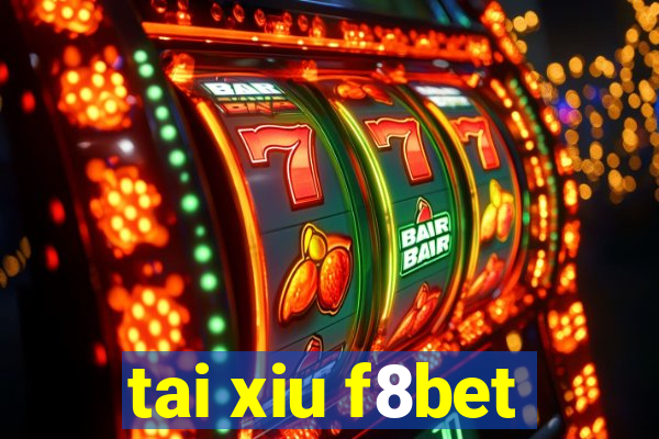 tai xiu f8bet