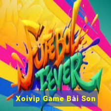 Xoivip Game Bài Son