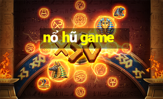 nổ hũ game