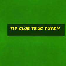 tip club truc tuyen