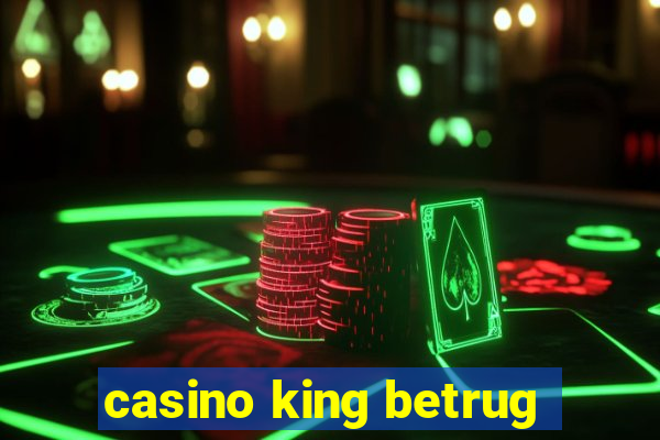 casino king betrug