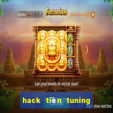 hack tiền tuning club online