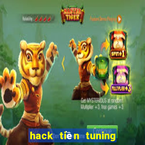 hack tiền tuning club online