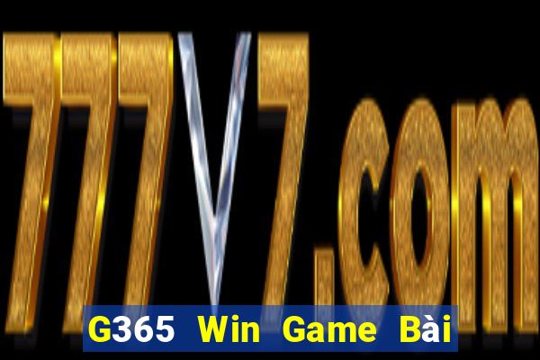 G365 Win Game Bài Giải Trí