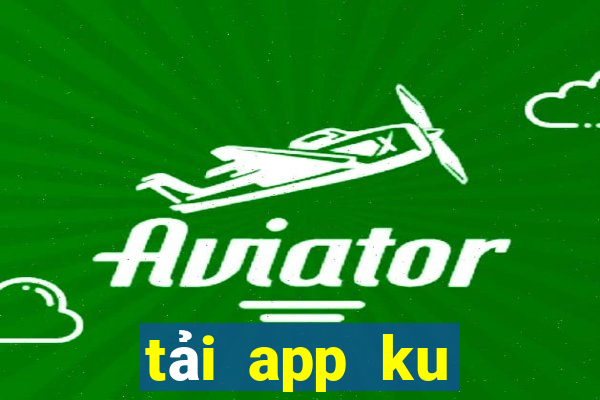 tải app ku casino ku77.win