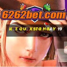 kết quả XSTG ngày 19