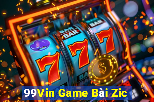 99Vin Game Bài Zic