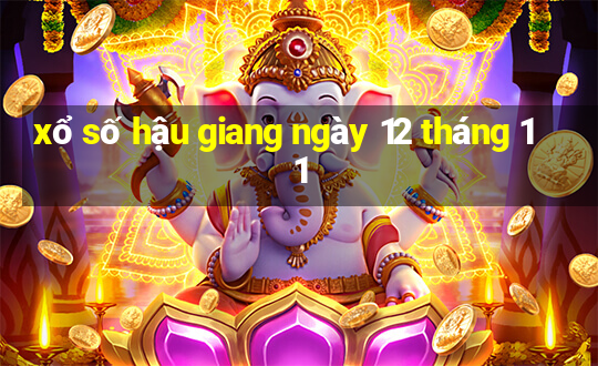 xổ số hậu giang ngày 12 tháng 11