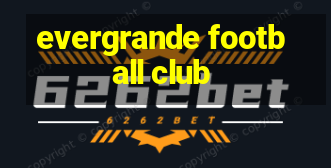 evergrande football club