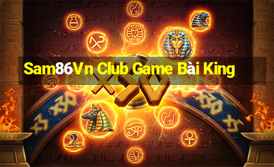 Sam86Vn Club Game Bài King