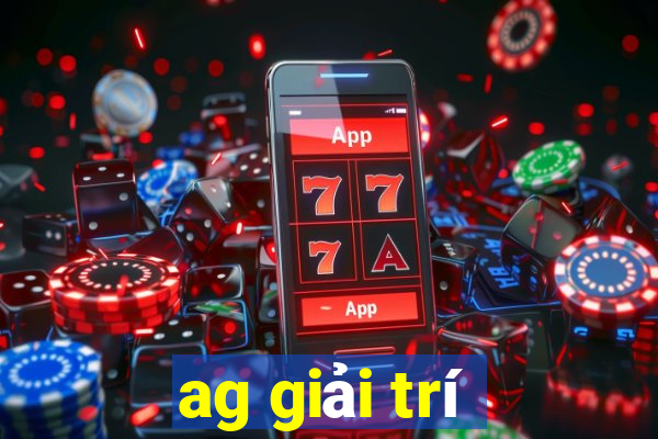 ag giải trí