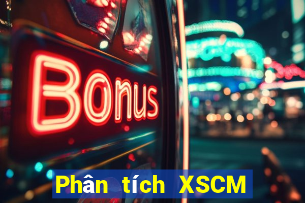 Phân tích XSCM ngày 30