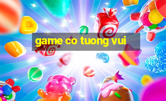 game co tuong vui