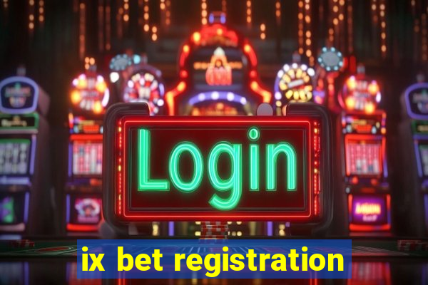 ix bet registration