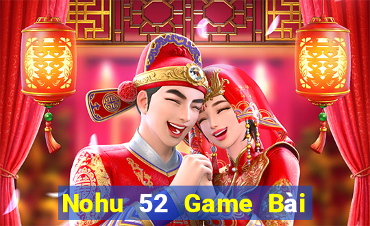 Nohu 52 Game Bài Uno Miễn Phí