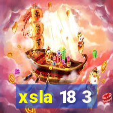 xsla 18 3