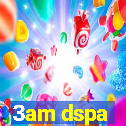 3am dspa