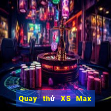 Quay thử XS Max 3D ngày 5