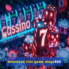 download slot game mega888