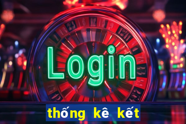 thống kê kết quả xổ số theo tuần tháng năm