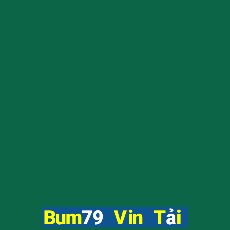 Bum79 Vin Tải Game Bài Go88