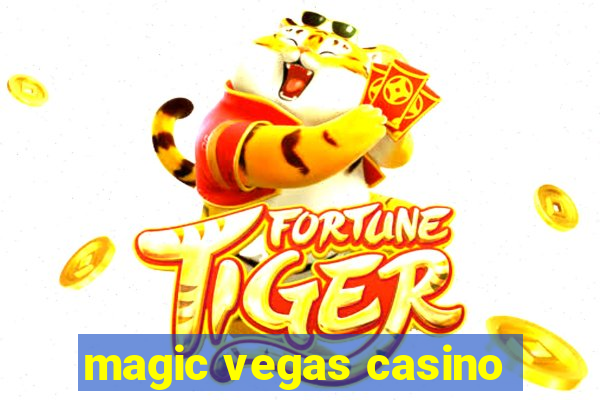 magic vegas casino