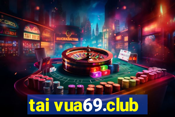 tai vua69.club