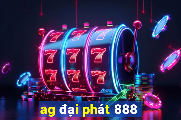 ag đại phát 888