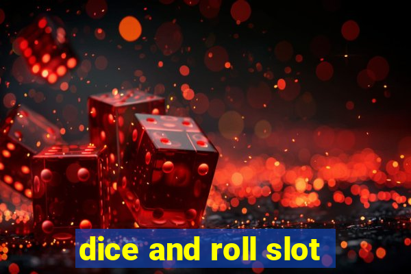 dice and roll slot