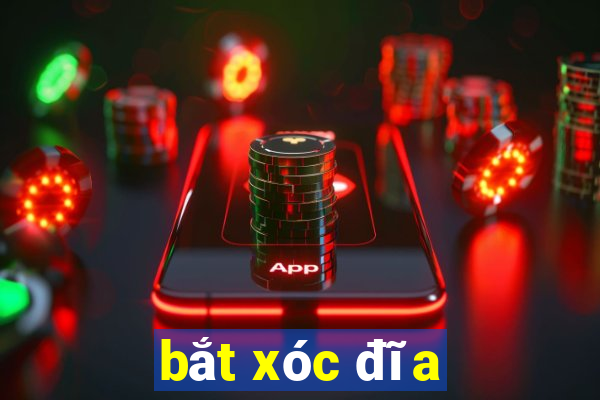 bắt xóc đĩa