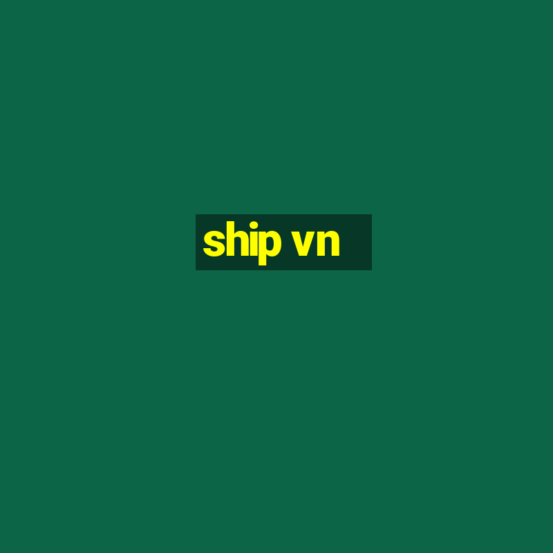 ship vn