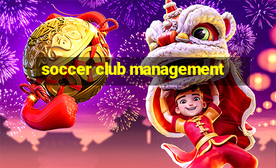 soccer club management