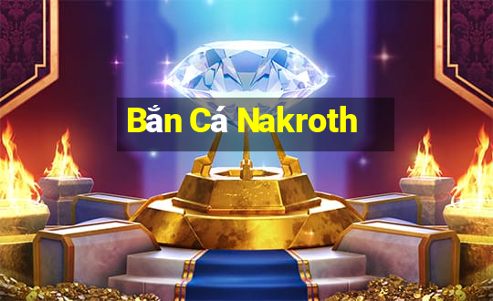 Bắn Cá Nakroth