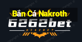 Bắn Cá Nakroth