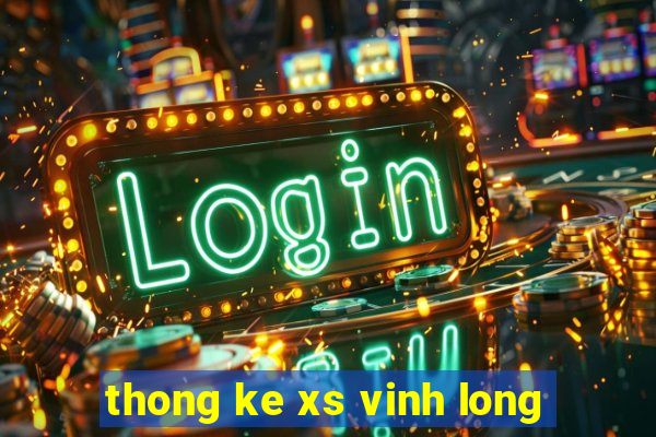 thong ke xs vinh long