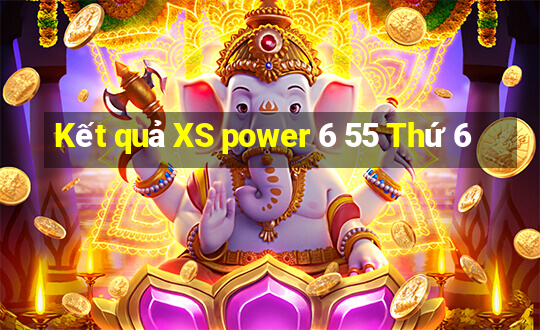 Kết quả XS power 6 55 Thứ 6