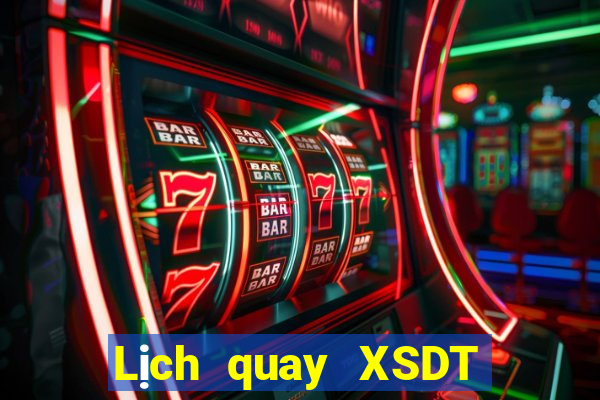 Lịch quay XSDT ngày 15