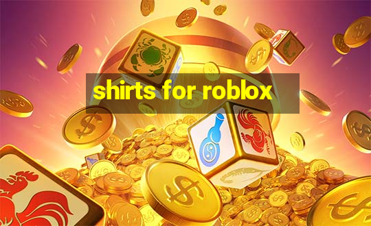 shirts for roblox