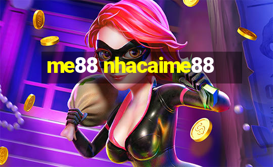 me88 nhacaime88