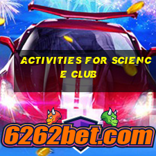 activities for science club