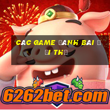 các game đánh bài đổi thẻ